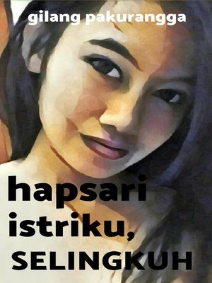 cover image of Hapsari Istriku, Selingkuh